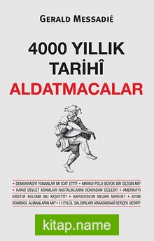 4000 Yıllık Tarihi Aldatmacalar