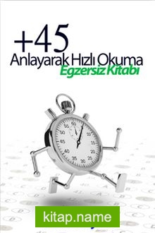 +45 Anlayarak Hızlı Okuma Egzersiz Kitabı