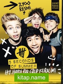 5 Seconds Of Summer Hey, Haydi Bir Grup Kuralım!