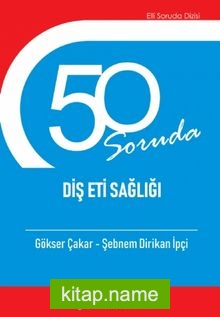 50 Soruda Diş Eti Sağlığı