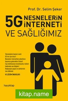 5G Nesnelerin İnterneti ve Sağlığımız