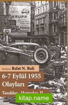 6-7 Eylül 1955 Olayları Tanıklar – Hatıralar – II