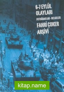 6-7 Eylül Olayları Fotoğraflar – Belgeler Fahri Çoker Arşivi