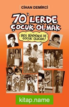 70’lerde Çocuk Olmak