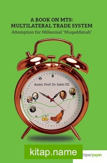 A Book On MTS: Multilateral Trade System Attemption For Millenial Muqaddimah”