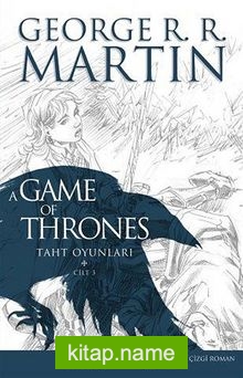 A Game Of Thrones Taht Oyunları Cilt:3 (Çizgi Roman)