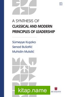 A Synthesis of Classical and Modern Principles of Leadership