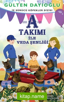 A Takımı İz Sürücü Köpekler Dizisi 10 / A Takımı ile Veda Şenliği