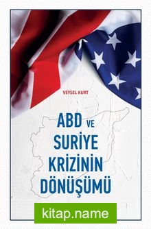 ABD ve Suriye Krizinin Dönüşümü