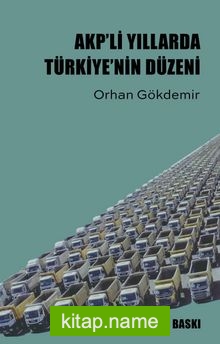 AKP’li Yıllarda Türkiye’nin Düzeni