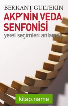 AKP’nin Veda Senfonisi