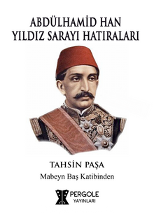 Abdülhamid Han Yıldız Sarayı Hatıraları