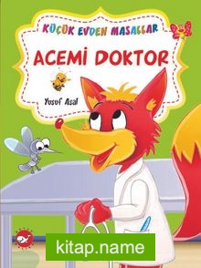 Acemi Doktor – Ağaç Kurdu / Küçük Evden Masallar