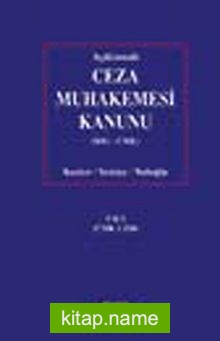 Açıklamalı Ceza Muhakemesi Kanunu (BAU-CMK) Cilt 1