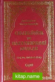 Açıklamalı ve Türkçe Okunuşlu Celcelutiye ve Hayatımızdaki Dualar / Prof. Dr. Abdülaziz Hatip (Kod: 1029)