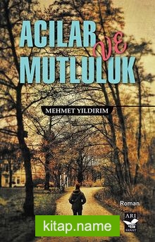 Acılar ve Mutluluk