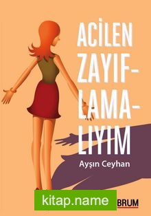 Acilen Zayıflamalıyım