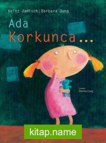 Ada Korkunca…