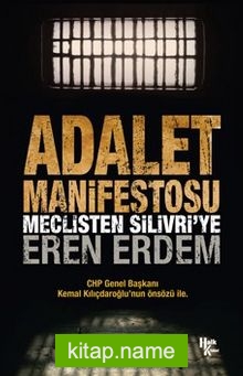 Adalet Manifestosu Meclisten Silivri’ye