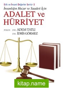 Adalet ve Hürriyet / Etik ve İnsani Değerler Serisi 3