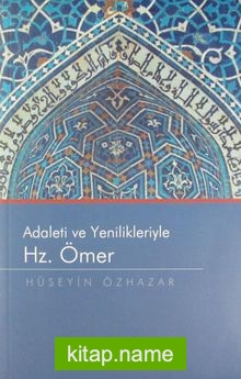 Adaleti ve Yenilikleriyle Hz. Ömer