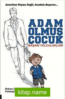 Adam Olmuş Çocuk  Başarı Yolculukları