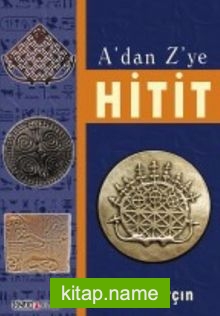 A’dan Z’ye Hitit