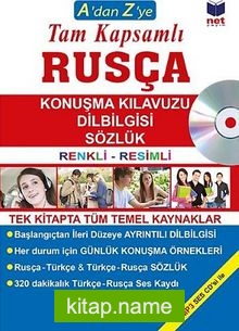 A’dan Z’ye Tam Kapsamlı Rusça Konuşma Kılavuzu Dilbilgisi Sözlük (Renkli-Resimli)