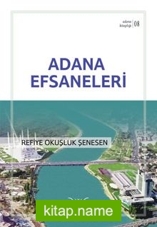 Adana Efsaneleri / Adana Kitaplığı 8