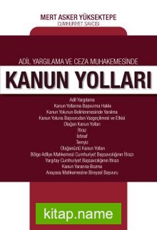 Adil Yargılama ve Ceza Muhakemesinde Kanun Yolları