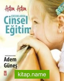 Adım Adım Çocuklarda Cinsel Eğitim