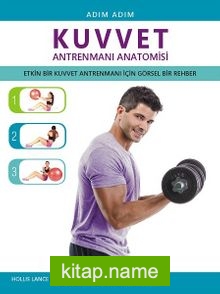 Adım Adım Kuvvet Antrenmanı Anatomisi