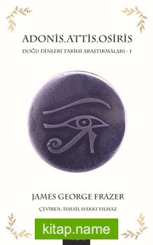 Adonis, Attis, Osiris Doğu Dinleri Tarihi Araştırmaları 1