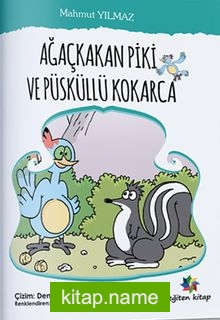 Ağaçkakan Piki ve Püsküllü Kokarca