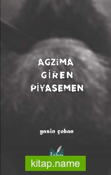 Ağzıma Giren Piyasemen