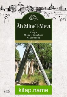 Ah Mine’l-Mevt (Konya Ahiret Kapıları Kitabeleri)