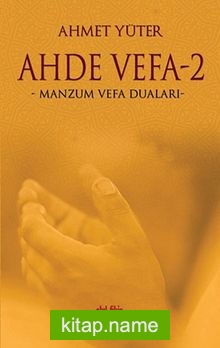 Ahde Vefa -2 / Manzum Vefa Duaları