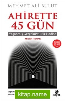 Ahirette 45 Gün