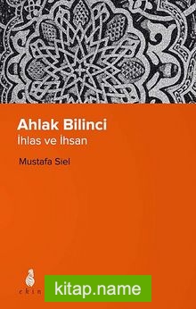 Ahlak Bilinci İhlas ve İhsan