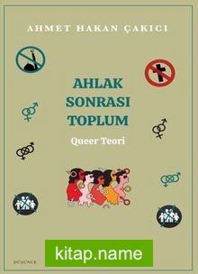 Ahlak Sonrası Toplum – Queer Teori