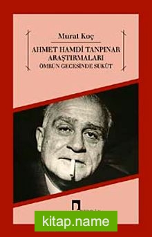 Ahmet Hamdi Tanpınar Araştırmaları Ömrün Gecesinde Sükut