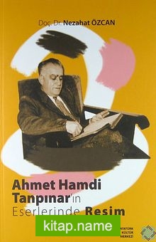 Ahmet Hamdi Tanpınar’ın Eserlerinde Resim
