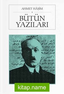 Ahmet Haşim / Bütün Yazıları