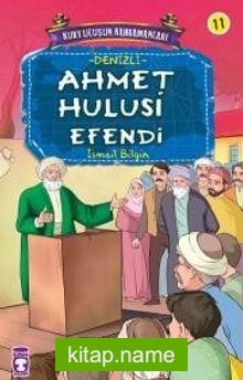 Ahmet Hulusi Efendi / Kurtuluşun Kahramanları -11