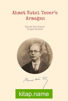 Ahmet Kutsi Tecer’e Armağan