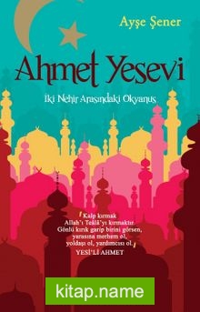 Ahmet Yesevi İki Nehir Arasındaki Okyanus