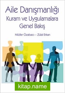 Aile Danışmanlığı  Kuram ve Uygulamalara Genel Bakış