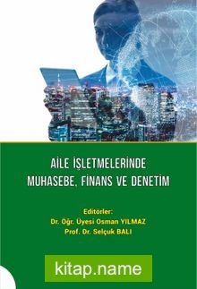 Aile İşletmelerinde Muhasebe, Finans ve Denetim