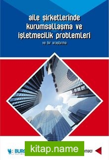 Aile Şirketlerinde Kurumsallaşma ve İşletmecilik Problemleri