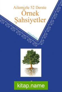 Ailemizle 52 Derste Örnek Şahsiyetler